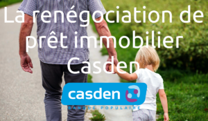 Renégociation de prêt immobilier Casden