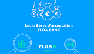 Critères d'acceptation Floa Bank